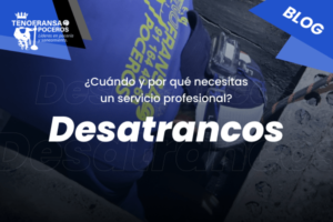 Cuándo se necesita un servicio de desatranco en Madrid