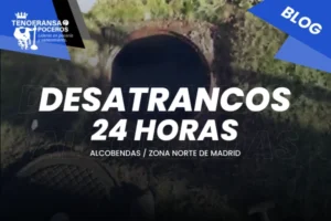 Desatrancos 24h en Alcobendas