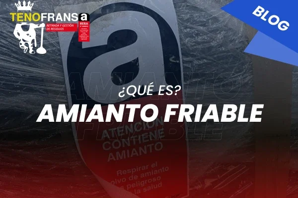 ¿Qué es el Amianto Friable?