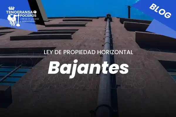 Ley de Propiedad Horizontal de Bajantes