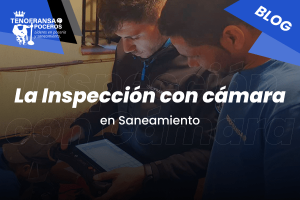 Inspección con Cámara en Saneamiento